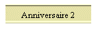 Anniversaire 2