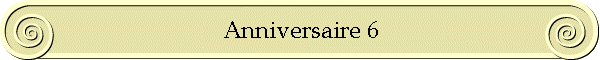 Anniversaire 6