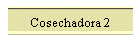Cosechadora 2