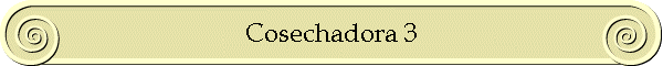 Cosechadora 3