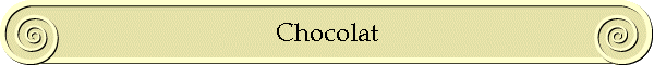 Chocolat